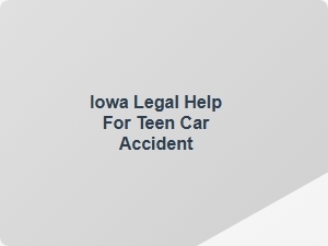 Iowa Teen Car Accident Legal Help