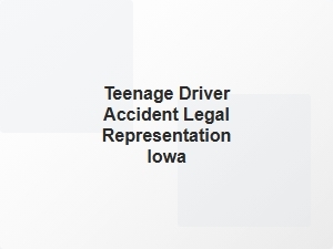 Teenage Driver Accident Legal Help in Iowa
