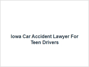 Iowa Teen Driver Injury Legal Help